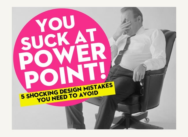 you suck at powerpoint