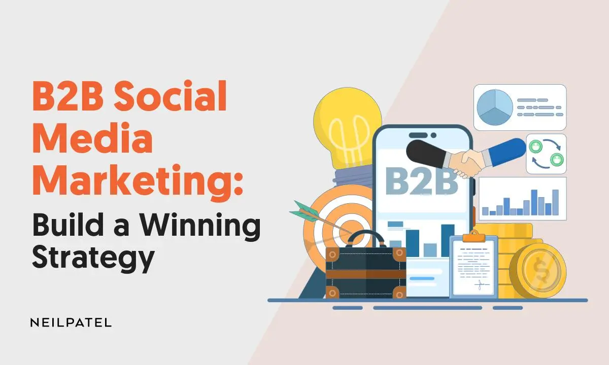 B2B Social Media Marketing: Build a Winning Strategy