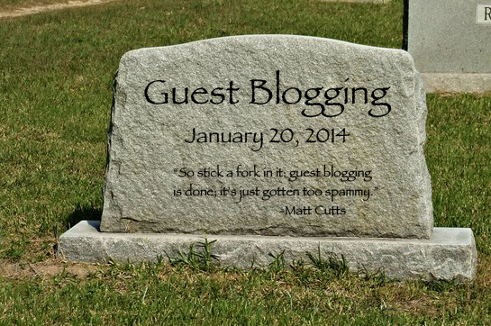  Guest blogging is dead