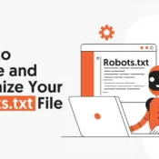 How to Create and Optimize Your Robots.txt File