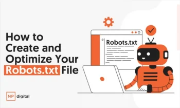How to Create and Optimize Your Robots.txt File