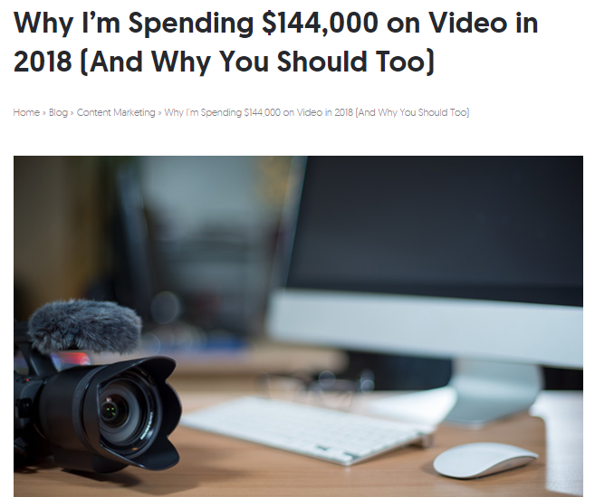 2018 04 20 19 09 47 Why I m Spending 144000 on Video in 2018 And Why You Should Too