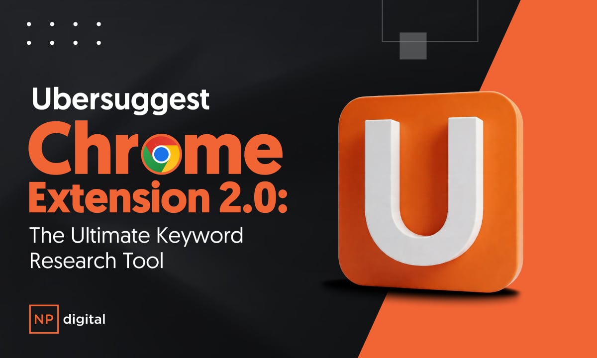 Ubersuggest Chrome Extension 2.0: Keyword Research Tool