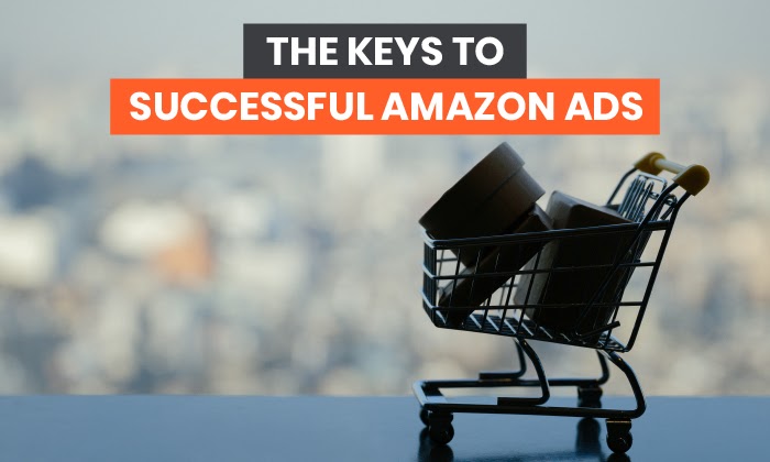 the key to successful amazon ads