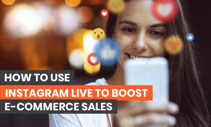 How to Use Instagram Live for E-Commerce Sales