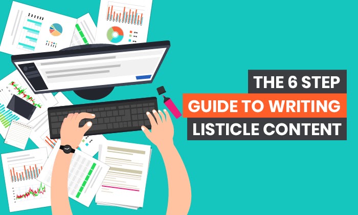 The 6 Step Guide to Writing Listicle Content