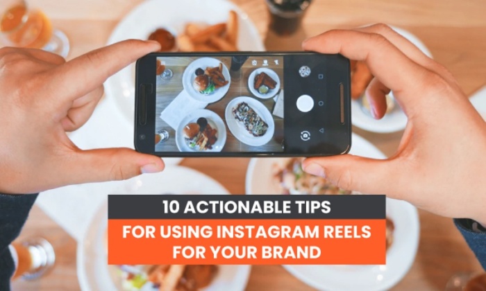 10 actionable tips to use instagram reels for your brand