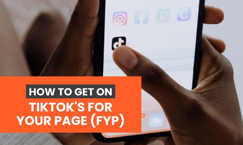 How To Get On Tiktok S For You Page Fyp