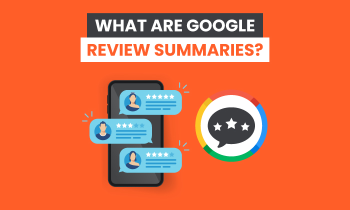 What are Google Review Summaries?