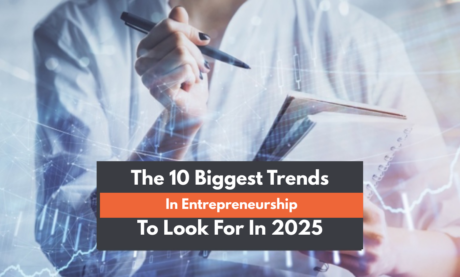 The 10 Biggest Trends in Entrepreneurship to Look For in 2025
