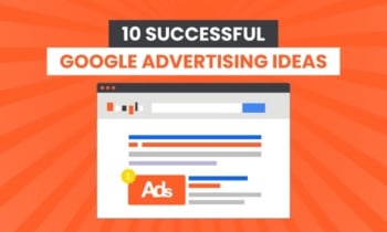 970018_10SuccessfulGoogleAdvertisingIdeas_021721
