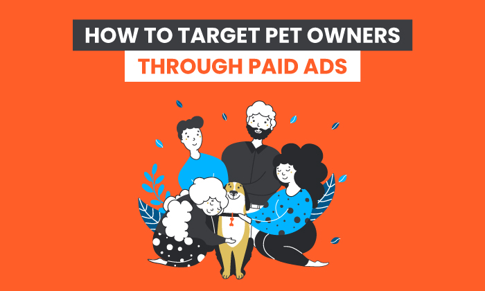 how to target pet owners effectively through paid ads