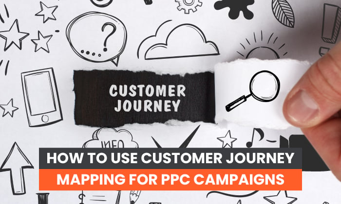 customer journey mapping for PPC campaigns 