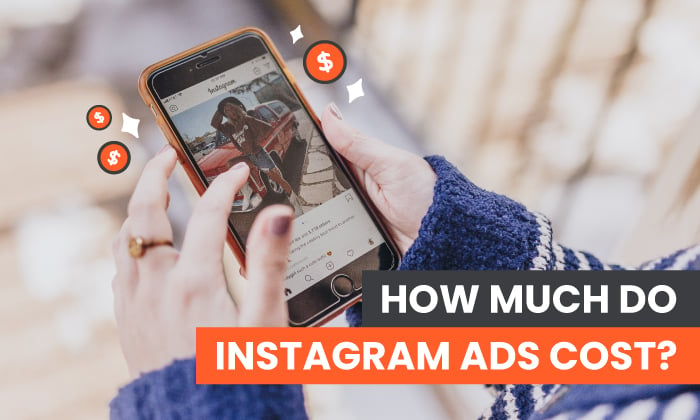 How Much Do Instagram Ads Cost 