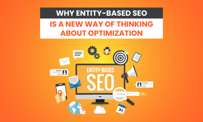 1038823 Why Entity Based SEO Is A New Way Of Thinking About Optimization 2 042721