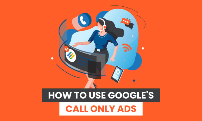 How To Use Google Call Ony Ads