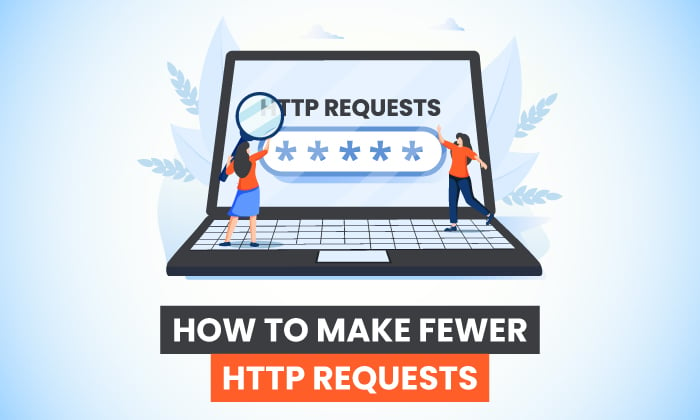 Make Fewer Http Requests Featured Image