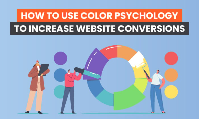 How to Use the Psychology of Color to Increase Website Conversions