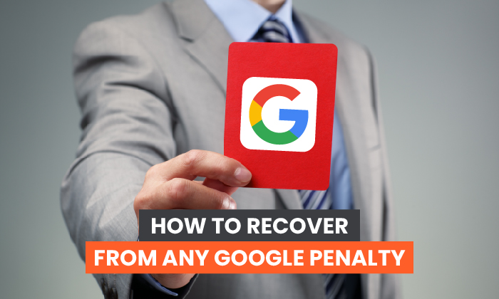 How to Recover From Any Google Penalty