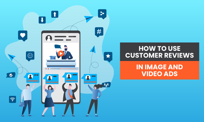 How to use customer reivews in images and video ads featured image 1