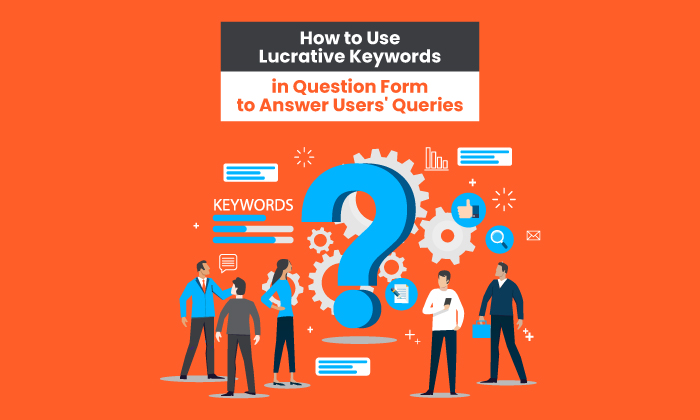 How to Use Lucrative Keywords to Answer Users' Queries