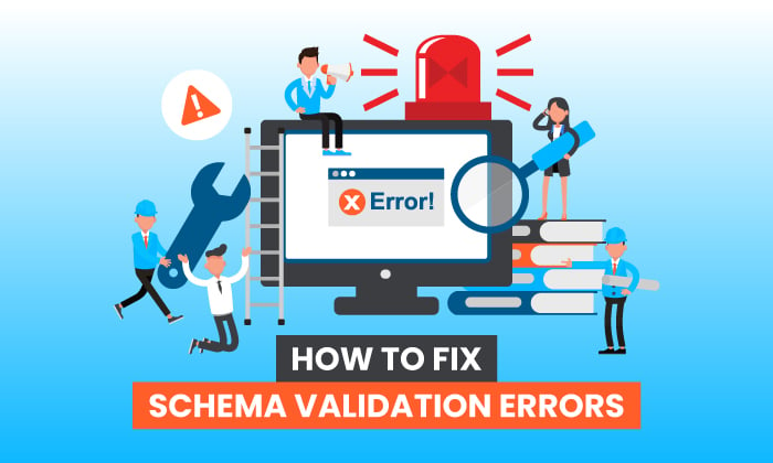 How To Fix Schema Validation Errors