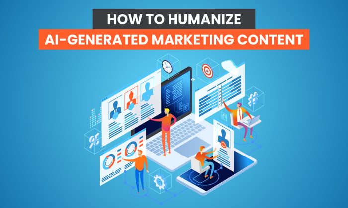  How to Humanize AI-Generated Marketing Content