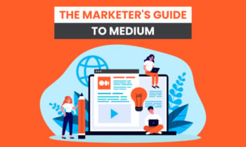1082230_The-Marketer-s-Guide-to-Medium_2_060321