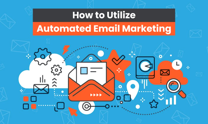 Neil Patel - How to Utilize Automated Email Marketing