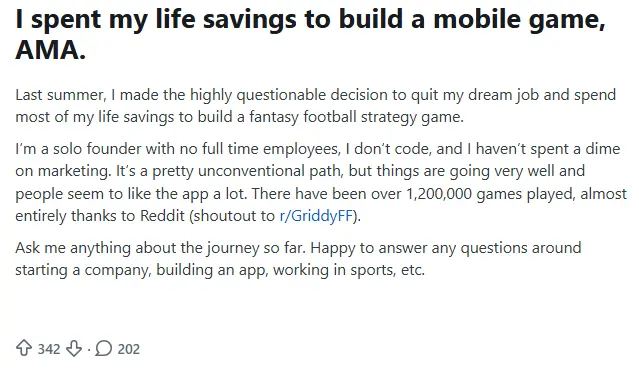 Dynamic SEO Pro Reddit post titled ‘I spent my life savings to build a mobile game, AMA,’ where a solo founder explains quitting his job and using his savings to create a fantasy football strategy app.