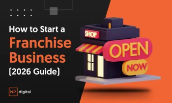NP Digital-branded graphic that reads “How to Start a Franchise Business (2026 Guide)