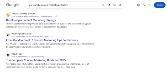 The top organic results in Google SERPs for “how to make content marketing effective.”