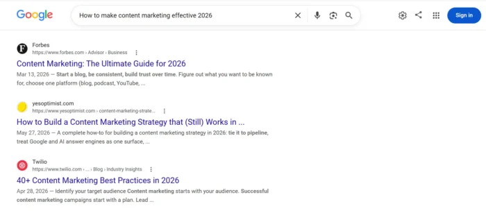 The top organic results in Google SERPs for “how to make content marketing effective 2026.”