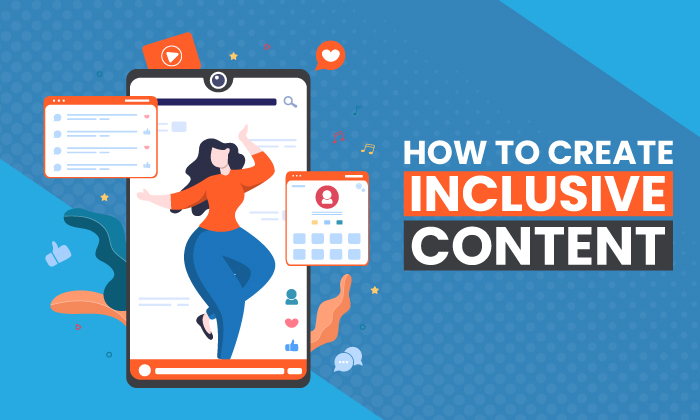 How to Create Inclusive Content
