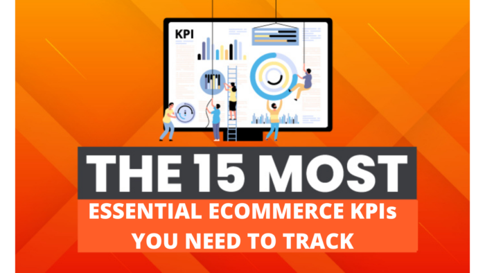 ​​The 15 Most Essential eCommerce KPIs You Need to Track