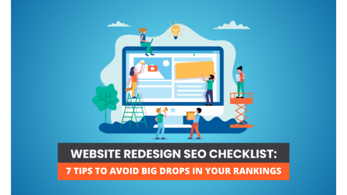 Website Redesign SEO Checklist:  Tips to Avoid Big Drops in Your Rankings