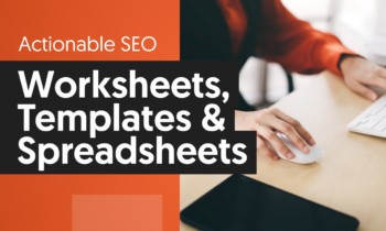 04 Actionable SEO Worksheets