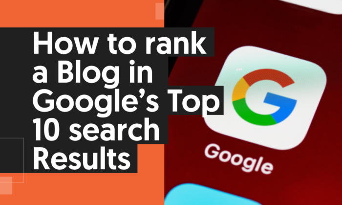 How to Rank a Blog in Google's Top 10 Search Results