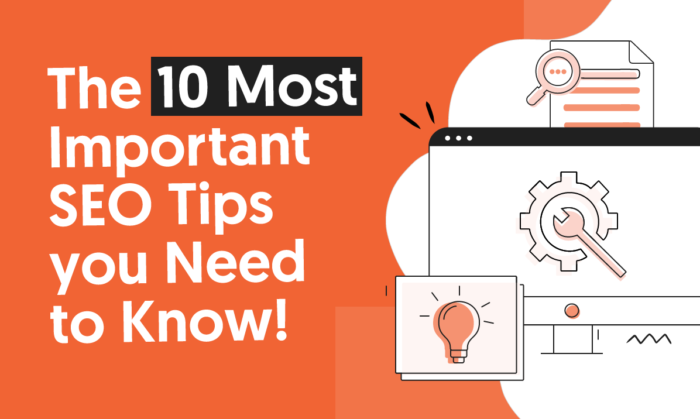 The 10 Most Important SEO Tips You Need to Know