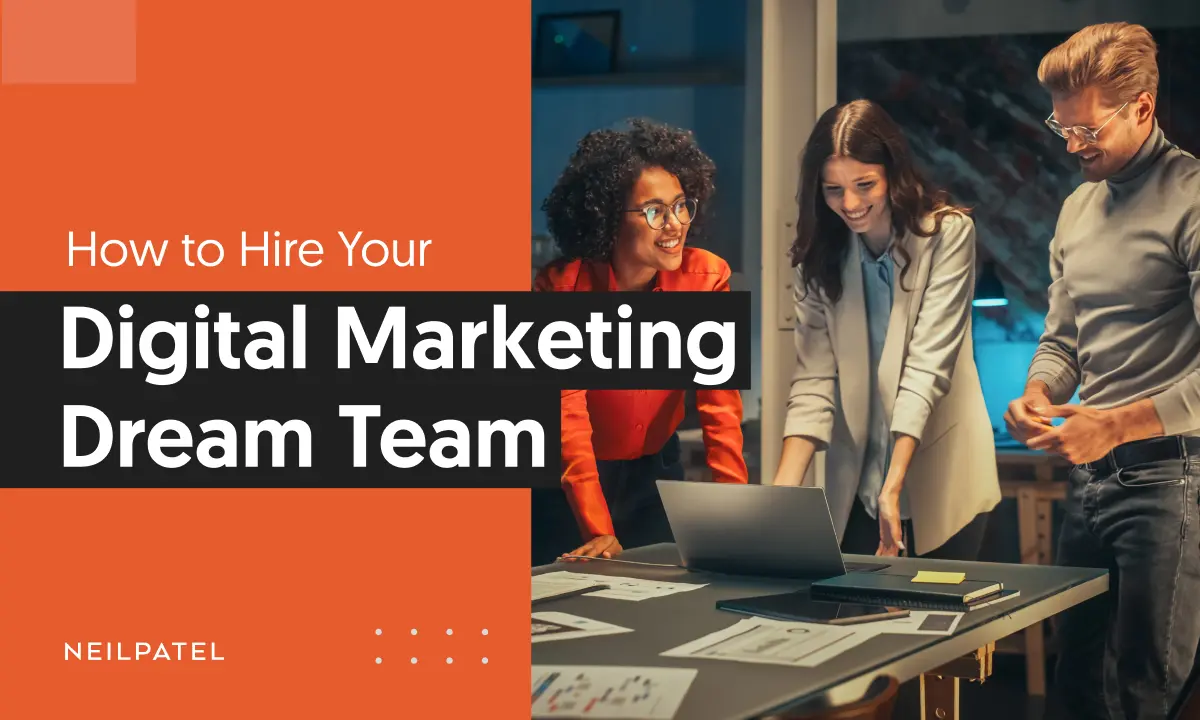 How To Hire A Digital Marketing Team That Leads To Success