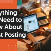 Everything You Need to Know About Guest Posting