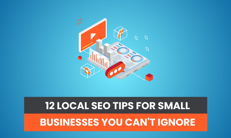 12 Local SEO Tips For Small Businesses You Can't Ignore