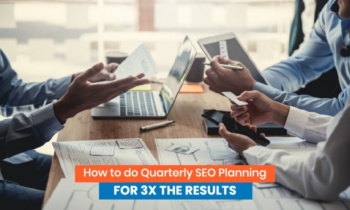 Como Fazer um Planejamento Trimestral de SEO para Obter o Triplo de Resultados