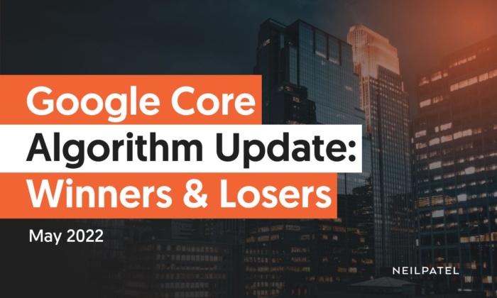 A graphic depicting the words Google Core Algorithm Update: Winners & Losers, May 2022