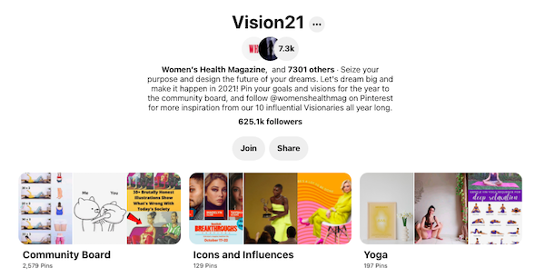 Women's Health Magazine created an open board on Pinterest called "Vision 21" to promote their brand and create engagement.