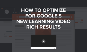 How-to-Optimize-for-Googles-New-Learning-Video-Rich-Results