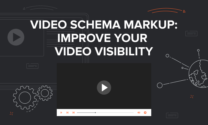 Video Schema Markup: Improve Your Video Visibility