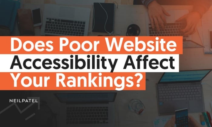 Can Website Accessibility Affect Your Rankings? – Neil Patel