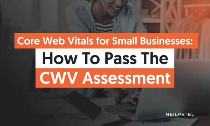 Graphic that says, "Core web vital for small businesses: how to pass the CWV assessment."