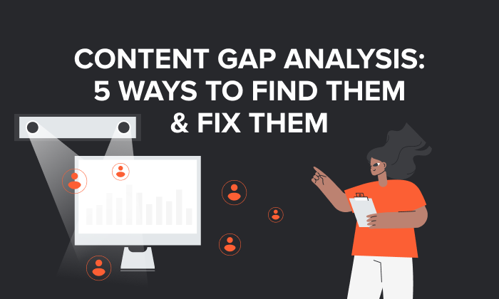 Refresh Content Gap Analysis 5 Ways to Find Them Fix Them  - Content Gap Analysis: 5 Ways to Find Them &amp; Fix Them